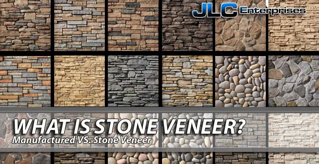 What Is Stone Veneer? - Natural VS Manufactured - JLC Enterprises Inc